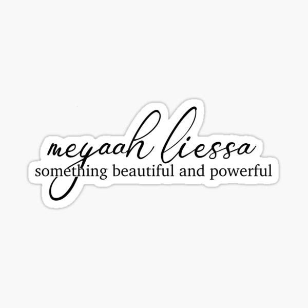 Meyaah Liessa Sticker for Sale by maggie-veres