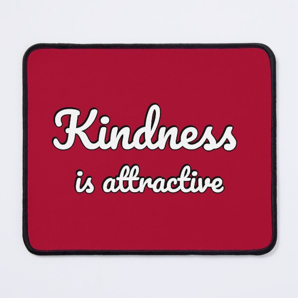 Item preview, Kindness is Attractive designed and sold by Inspirationmotivation.