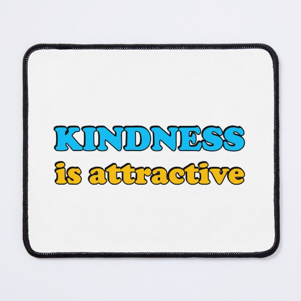 Item preview, Kindness is Attractive designed and sold by Inspirationmotivation.