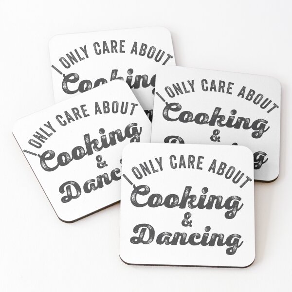 Item preview, I Only Care About Cooking & Dancing Gift designed and sold by TonySpencer.
