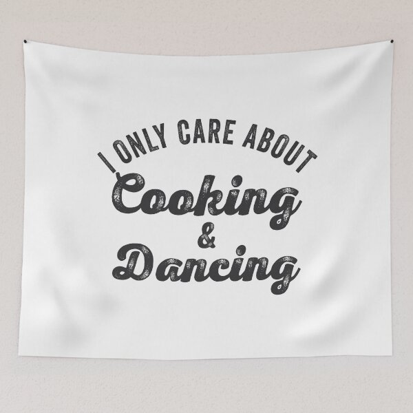 Item preview, I Only Care About Cooking & Dancing Gift designed and sold by TonySpencer.
