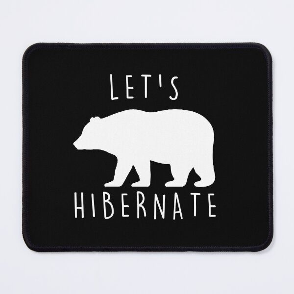 Item preview, lets hibernate bear, lets hibernate, hibernate, let me sleep designed and sold by RedArtsDesign.