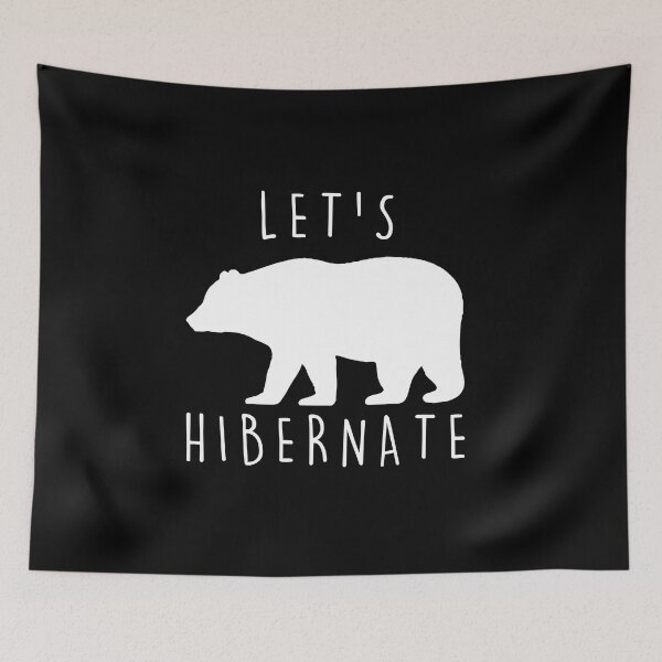 Item preview, lets hibernate bear, lets hibernate, hibernate, let me sleep designed and sold by RedArtsDesign.