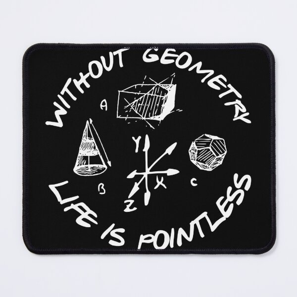 Item preview, without geometry life is pointless- funny joke for math teachers and math students   designed and sold by ismdesigner.