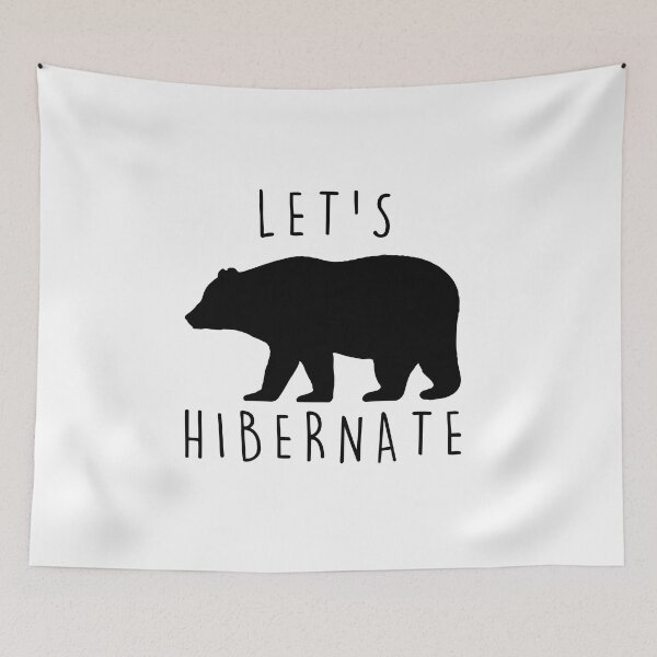 Item preview, lets hibernate bear, lets hibernate, hibernate, let me sleep, funny bear, bear lover designed and sold by RedArtsDesign.