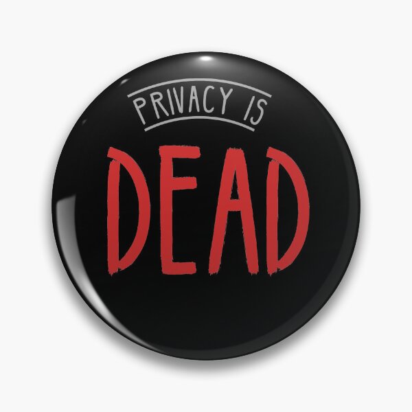 Item preview, Privacy is Dead | Cybersecurity | anti surveillance | the Right to Privacy designed and sold by Adamsartshop.