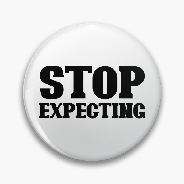 Item preview, Stop expecting (black) designed and sold by didijuca.