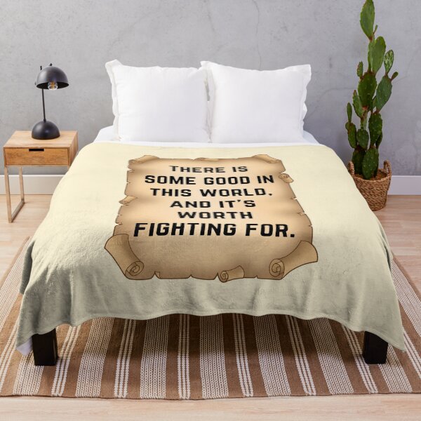Item preview, There is some good in this world and it's worth fighting for designed and sold by QuotesAreFun.