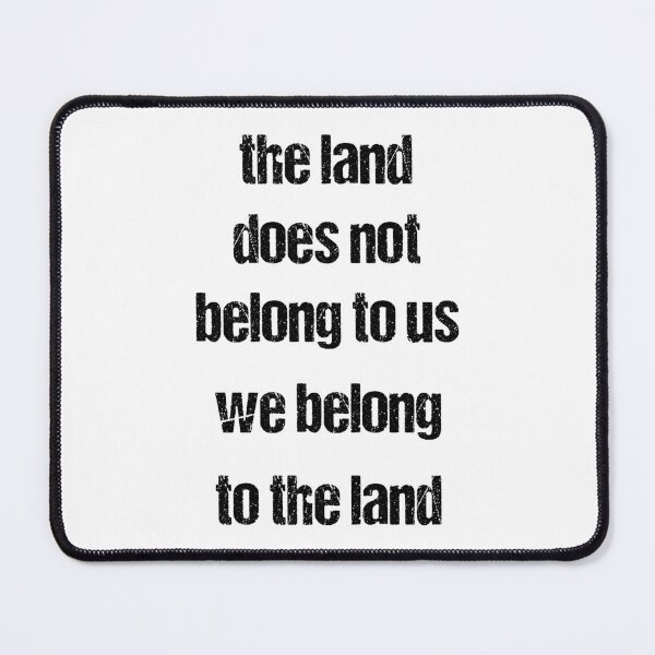 Item preview, the land does not belong to us we belong to the land designed and sold by saidox.
