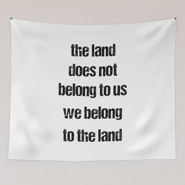 Item preview, the land does not belong to us we belong to the land  designed and sold by saidox.
