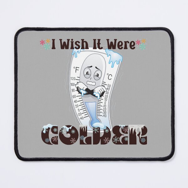 Item preview, I Wish It Were Colder designed and sold by EmmaBazz.