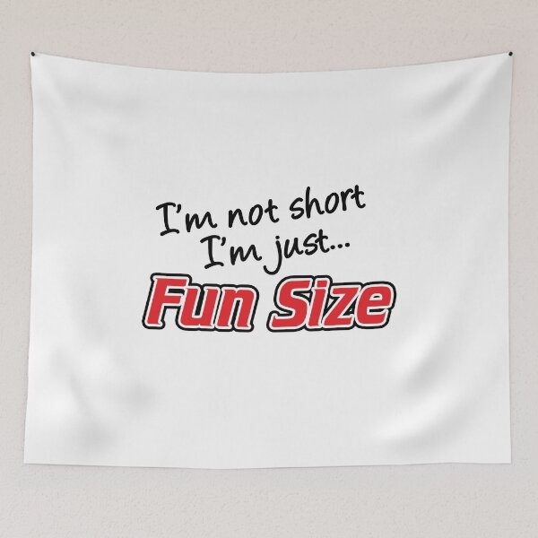 Item preview, I'm Not Short I'm Just Fun Size designed and sold by maniacfitness.