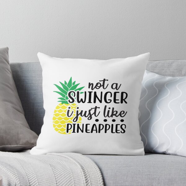 Item preview, Not a Swinger I just like Pineapples Funny Quote designed and sold by Jovu.