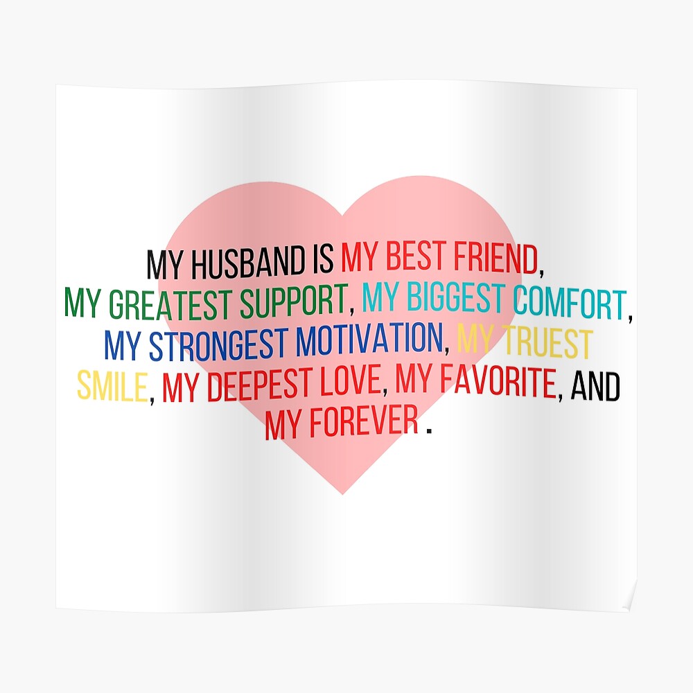My husband is my best friend, my greatest support, my biggest ...