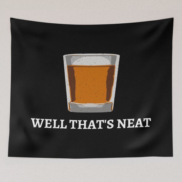 Item preview, Well That's Neat Whiskey Scotch And Bourbon V designed and sold by Lemon Pepper.