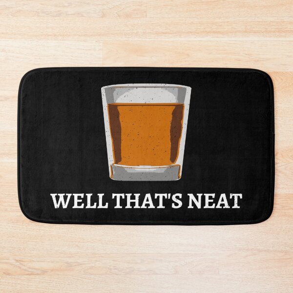 Item preview, Well That's Neat Whiskey Scotch And Bourbon V designed and sold by Lemon Pepper.