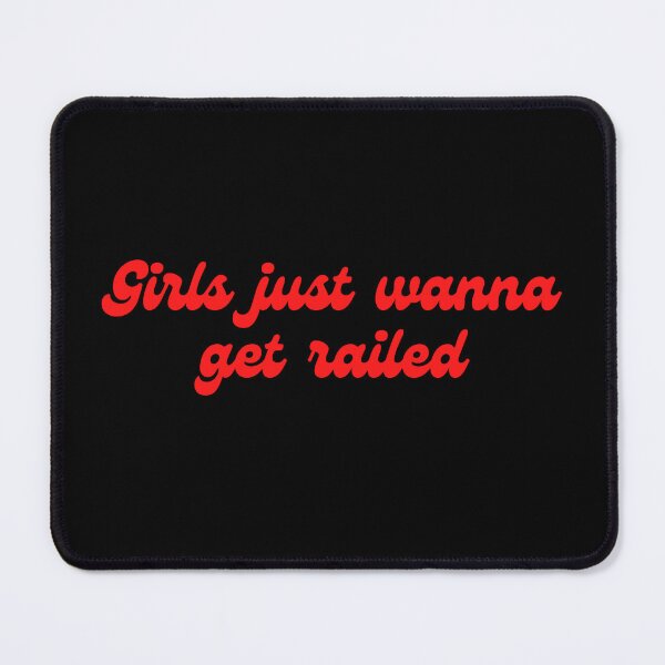 Item preview, Girls Just Wanna Get Railed Red designed and sold by KinkShoppe.