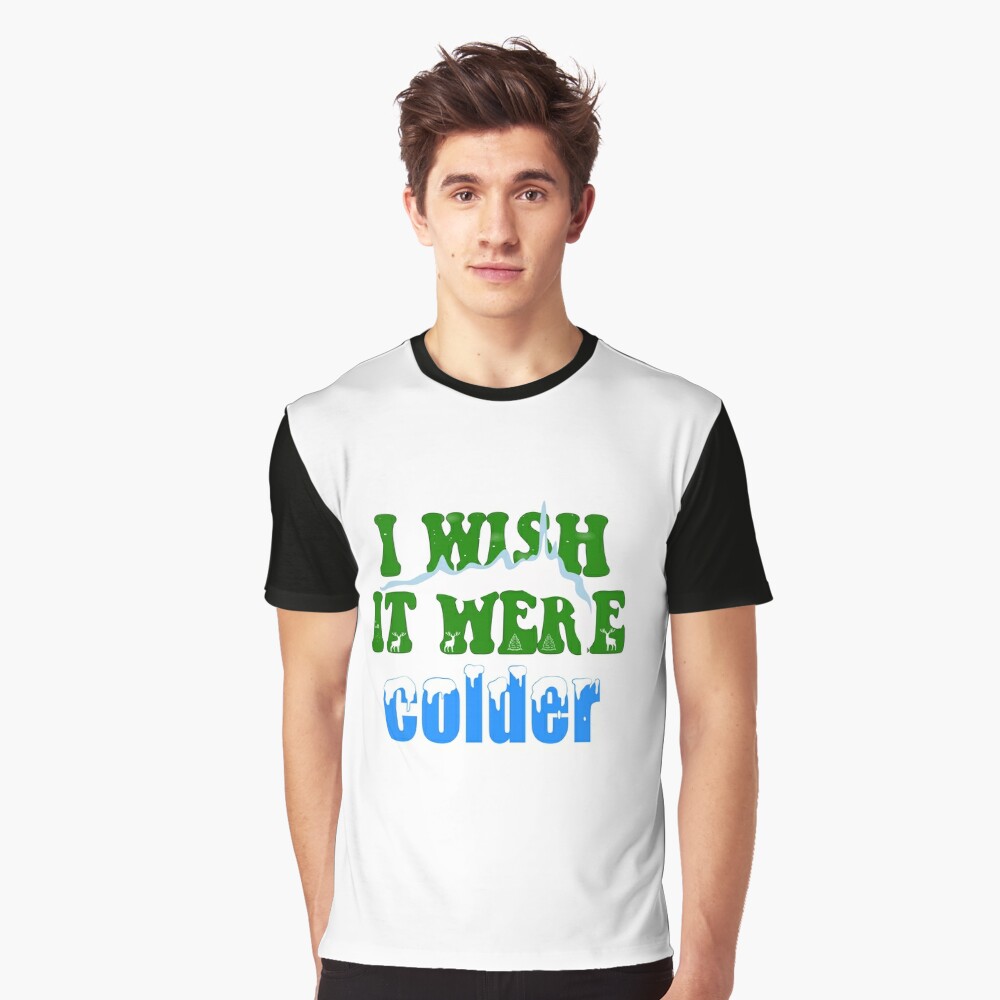 Official I Wish It Were Colder Shirt - Teebreat