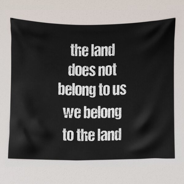 Item preview, the land does not belong to us we belong to the land  designed and sold by saidox.