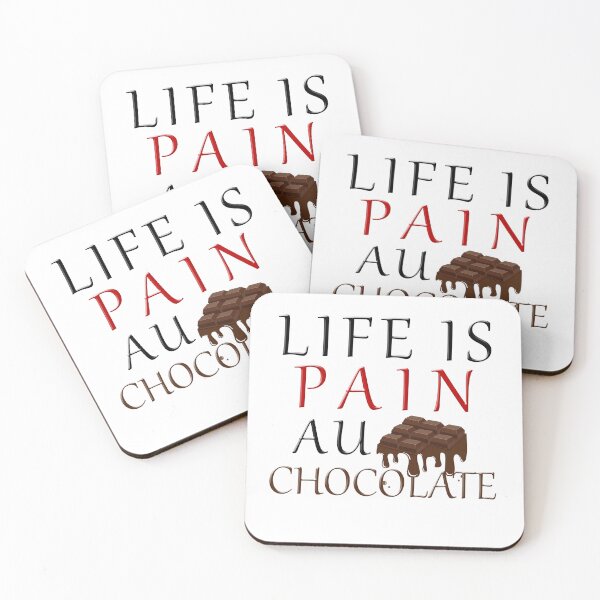 Item preview, Life Is Pain Au Chocolate funny motivation  designed and sold by mu-art.