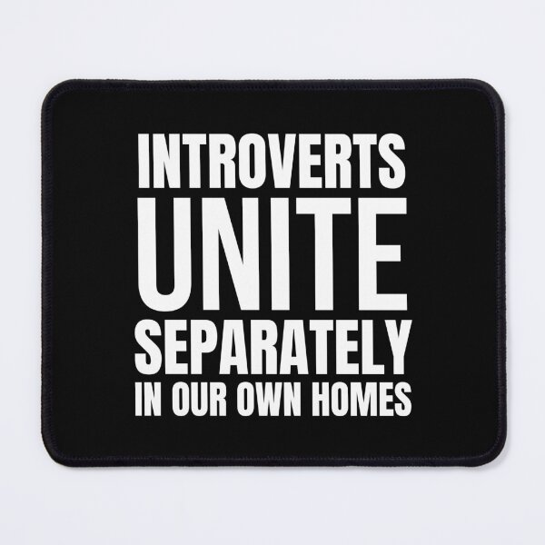 Item preview, Introverts unite separately in our own homes designed and sold by Comfy Creations.