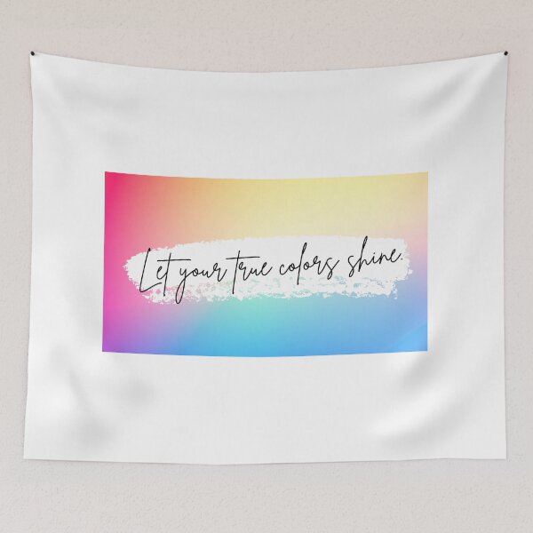 Item preview, Let Your True Colors Shine designed and sold by dwvending.