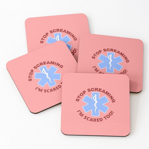 Item preview, Stop Screaming I'm Scared Too EMS, EMT, Paramedic designed and sold by Crafty-Anomaly.
