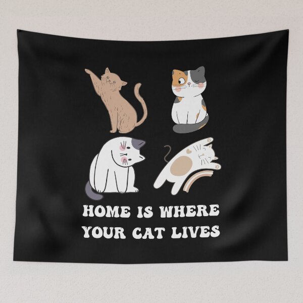 Item preview, Home Is Where Your Cat Lives Cute  designed and sold by M&D ⭐⭐⭐⭐⭐.