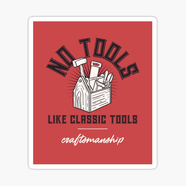 Classic tools and craftsmanship Sticker