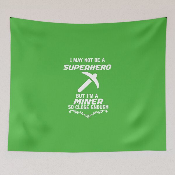 Item preview, Not Superhero But Miner designed and sold by AlwaysAwesome.
