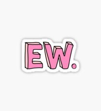 EW. Sticker