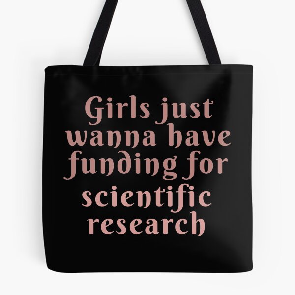 Item preview, Girls just wanna have funding for scientific research designed and sold by We Grow.