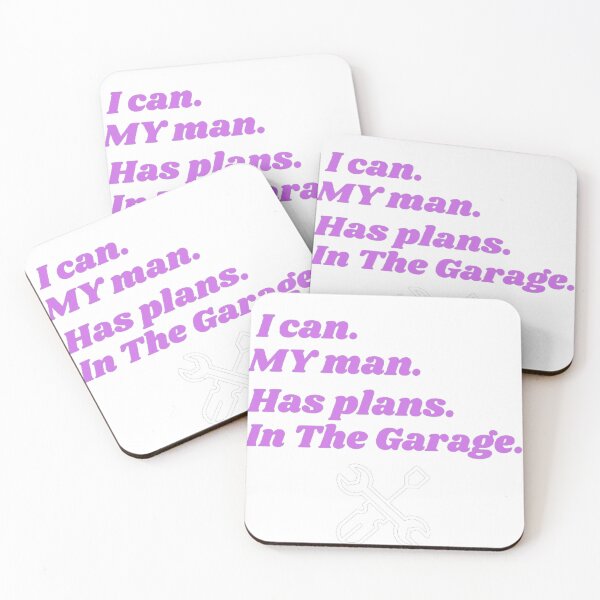 Item preview, I can MY man has plans in the garage designed and sold by dfxupt.