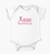 I run like a girl. Try and keep up. Short Sleeve Baby One-Piece