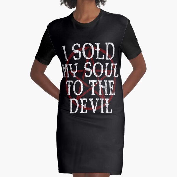 I SOLD MY SOUL TO THE DEVIL - FUNNY HORROR Graphic T-Shirt Dress