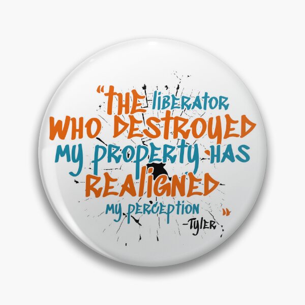 Item preview, The liberator who destroyed my property has realigned my perception. -Tyler Durden, Fight Club  designed and sold by Sticker Up.