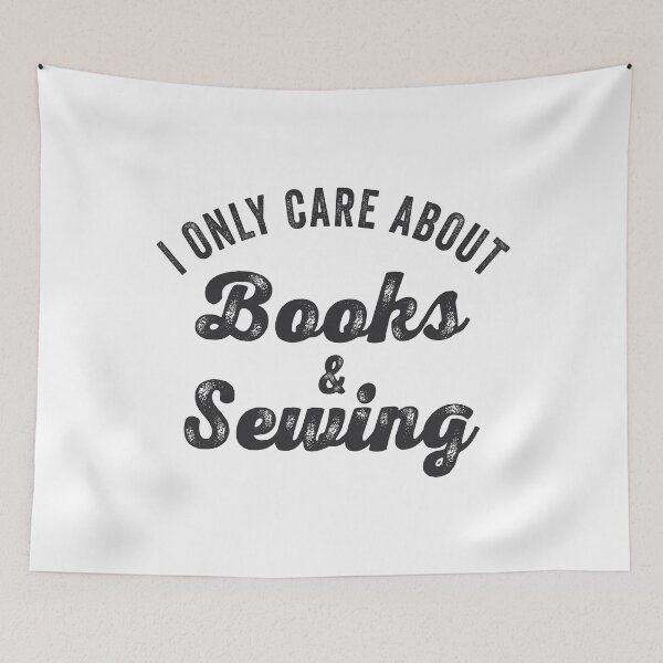 Item preview, I Only Care About Books & Sewing Gift designed and sold by TonySpencer.
