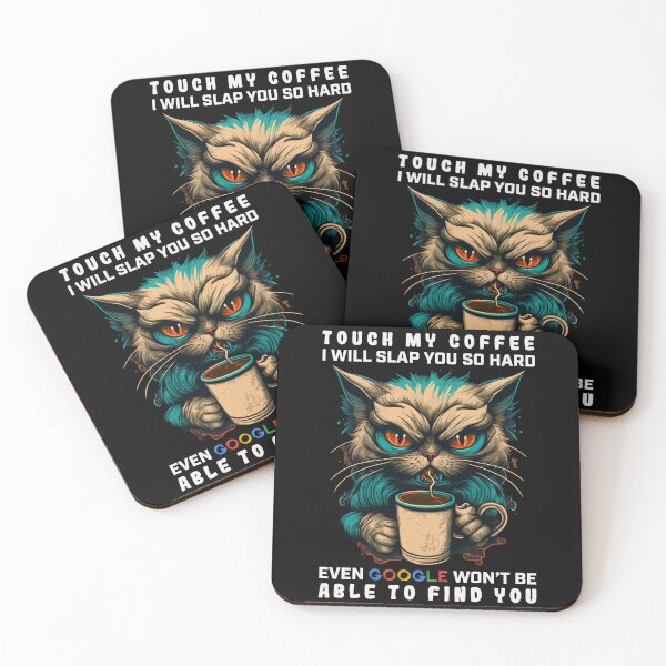 Item preview, Touch My Coffee I Will Slap You So Hard designed and sold by JigglePeek.