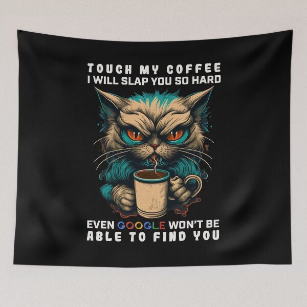 Item preview, Touch My Coffee I Will Slap You So Hard designed and sold by JigglePeek.