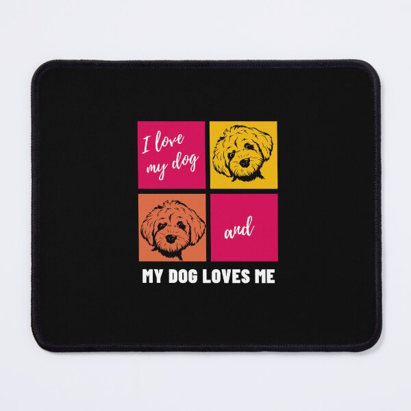 Item preview, I love my dog and my dog loves me - cockapoo dog designed and sold by Spreading Smile.