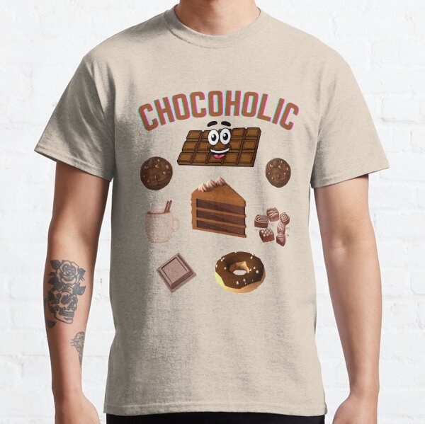 Chocoholic: chocolate lover Classic T-Shirt