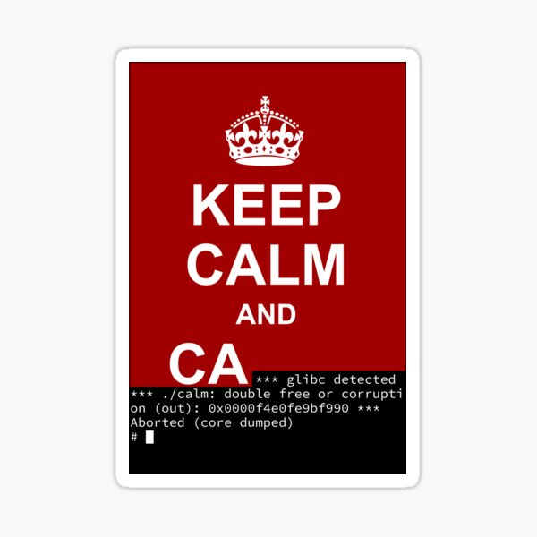 Keep calm and... SegFault! Sticker