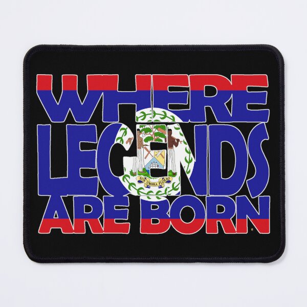 Item preview, Belize Flag - Where Legends Are Born - Belizean - Soca Mode designed and sold by Soca-Mode.
