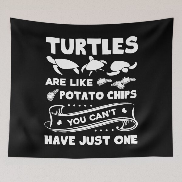 Item preview, Turtle - Turtles Are Like Potato Chips designed and sold by UnknownArtistt.