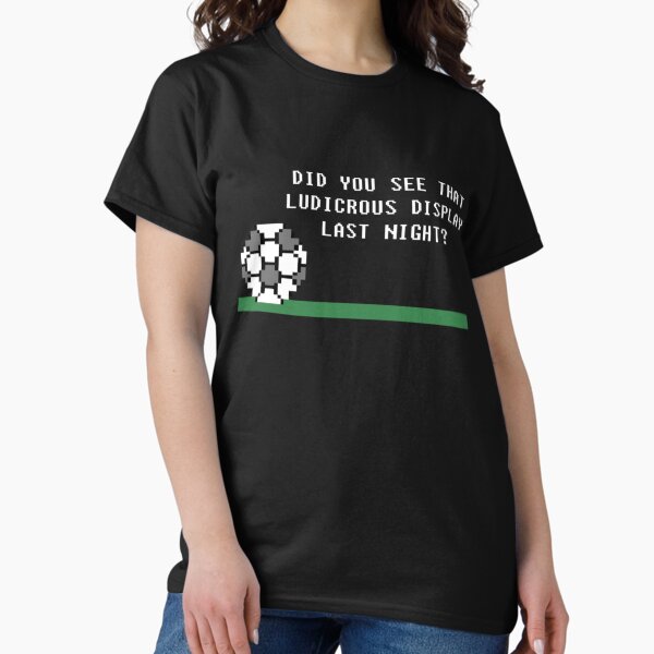 Item preview, Did You See That Ludicrous Display Last Night designed and sold by JasApareltes.