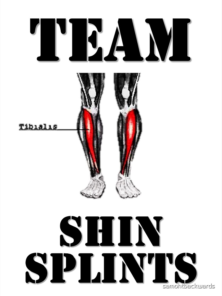 "Team Shin Splints" Poster by samohtbackwards Redbubble