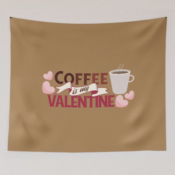 Item preview, Coffee is my Valentine designed and sold by onzpacesdesign.
