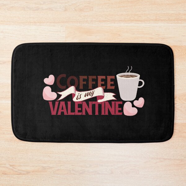 Item preview, Coffee is my Valentine designed and sold by onzpacesdesign.