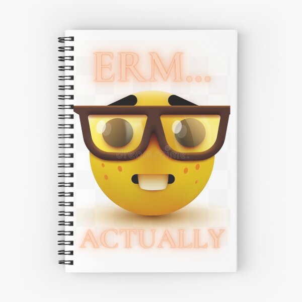 Item preview, ERM ACTUALLY MEME designed and sold by sujojo.