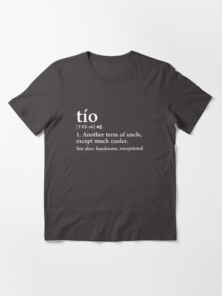 "Tio Definition Funny Gift For Spanish Uncle" Tshirt for Sale by